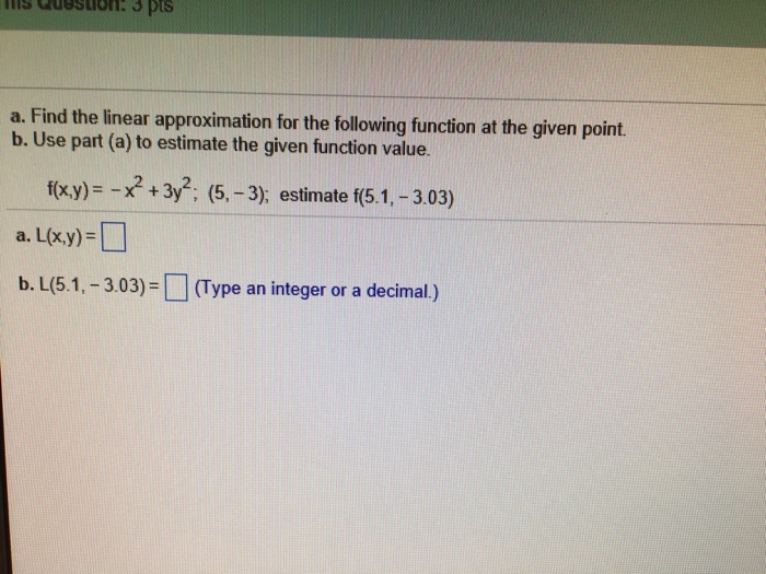 Solved Find the linear approximation for the function at the | Chegg.com