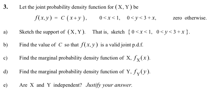 Solved 3. Let the joint probability density function for (X, | Chegg.com