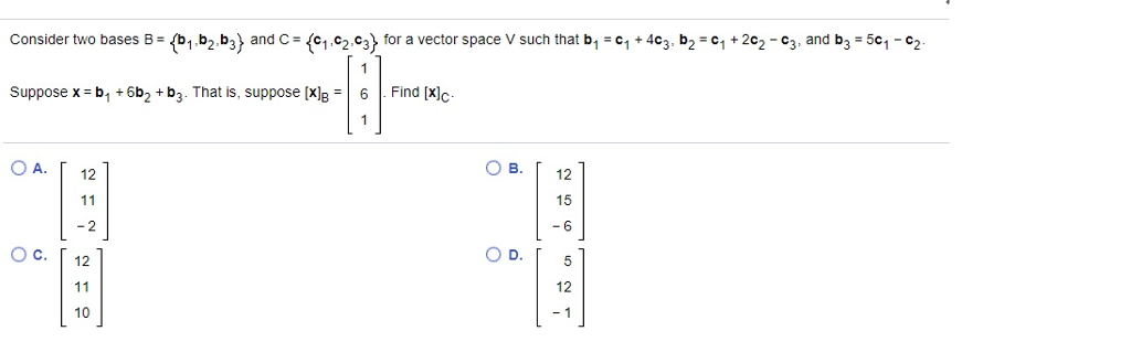 Solved Consider Two Bases B- (b B2.b3) And C-(°1c2.c3) For A | Chegg.com