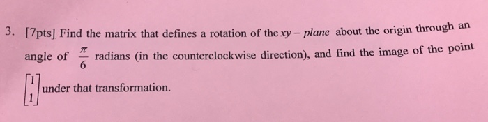 Solved Find the matrix that defines a rotation of the | Chegg.com