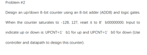 Solved Problem #2 Design an up/down 8-bit counter using an | Chegg.com image.