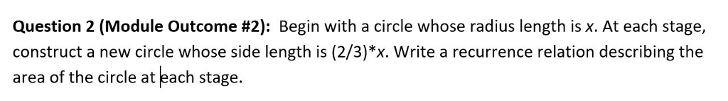 Solved Question 2 (Module Outcome #2): Begin with a circle | Chegg.com