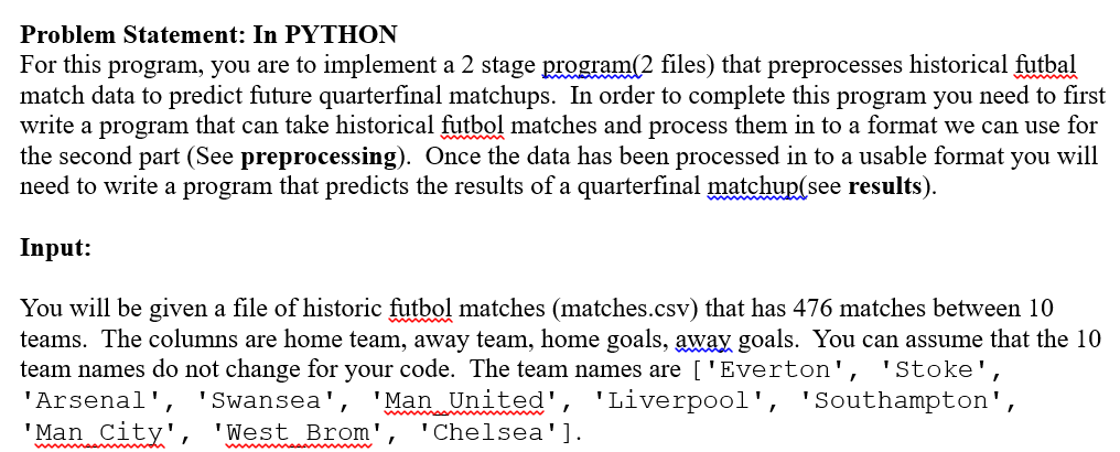 Problem Statement: In PYTHON For this program, you | Chegg.com