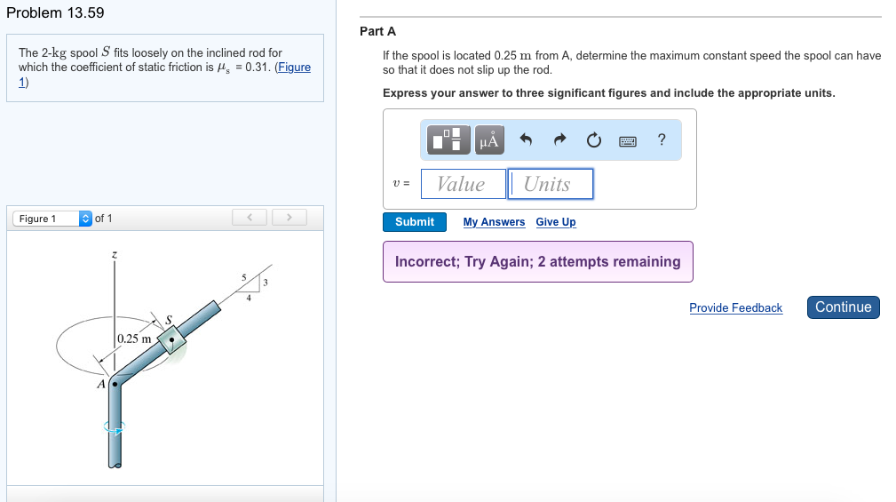 Solved The 2-kg spool S fits loosely on the inclined rod for | Chegg.com
