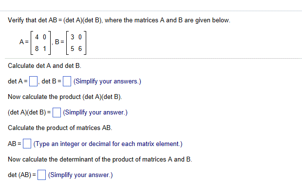 Solved Verify That Det Ab Det A Det B Where The Matrices