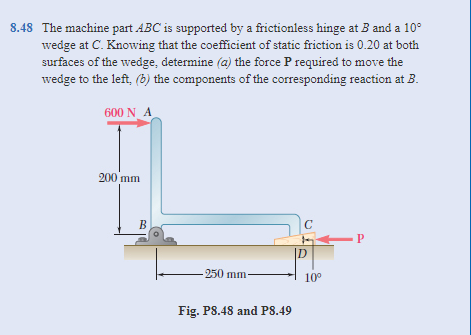 Solved 8.48 The machine part ABC is supported by a | Chegg.com