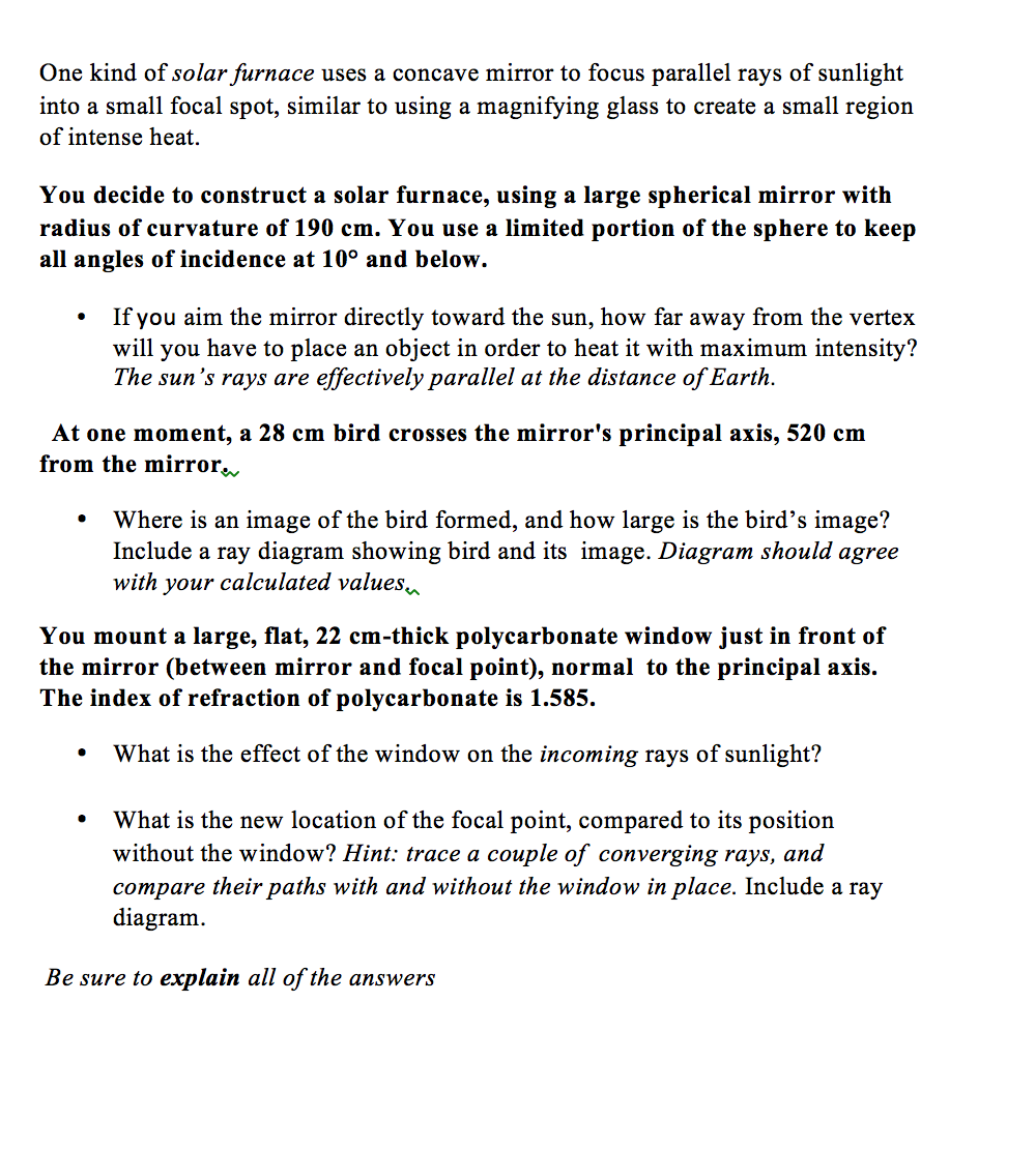 One kind of solar furnace uses a concave mirror to