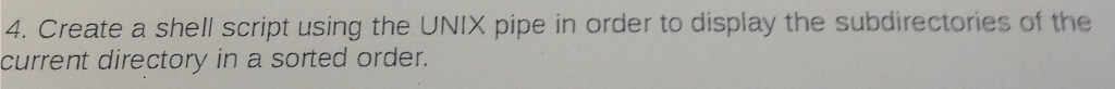 solved-4-create-a-shell-script-using-the-unix-pipe-in-order-chegg