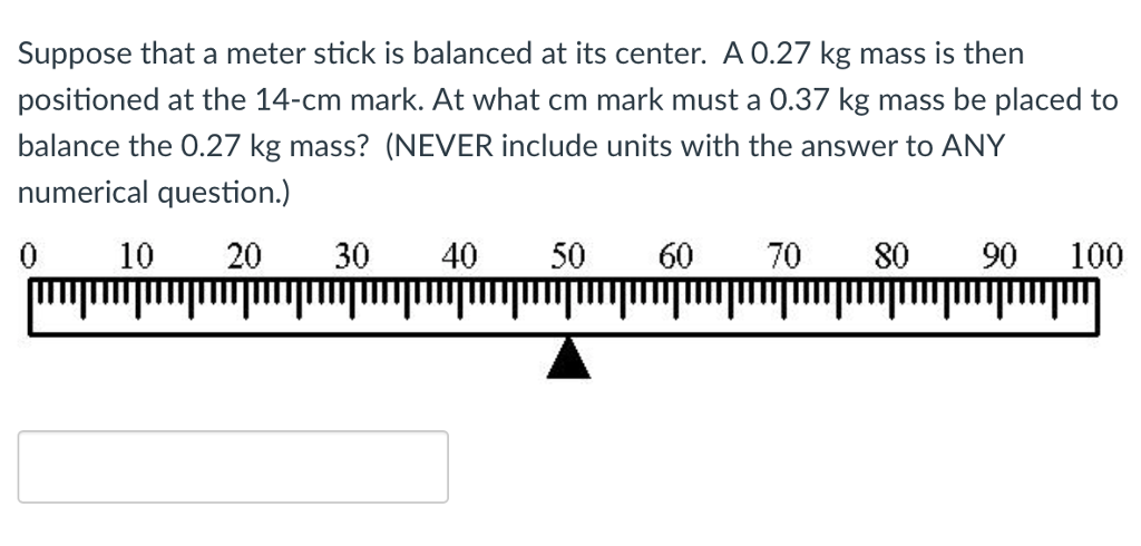 Solved Suppose that a meter stick is balanced at its center. | Chegg.com