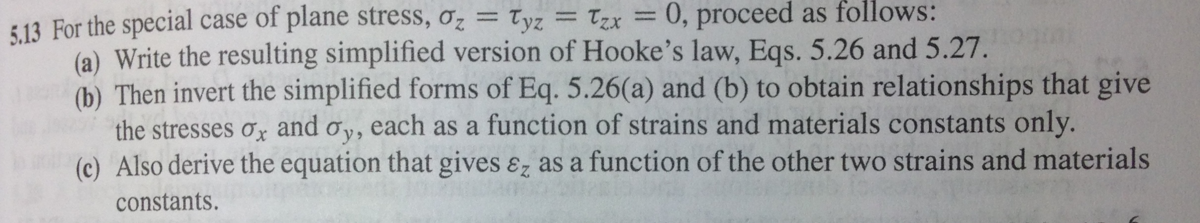 For the special case of plane stress, sigmaz = tauyz | Chegg.com