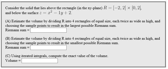 Solved Consider the solid that lies above the rectangle (in | Chegg.com