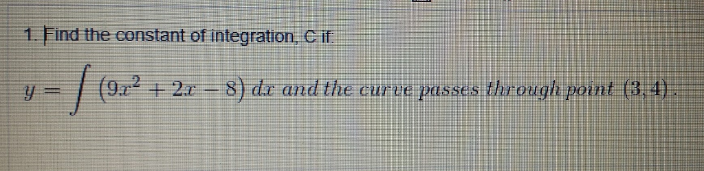 Solved Find the constant of integration, C if: y = integral | Chegg.com