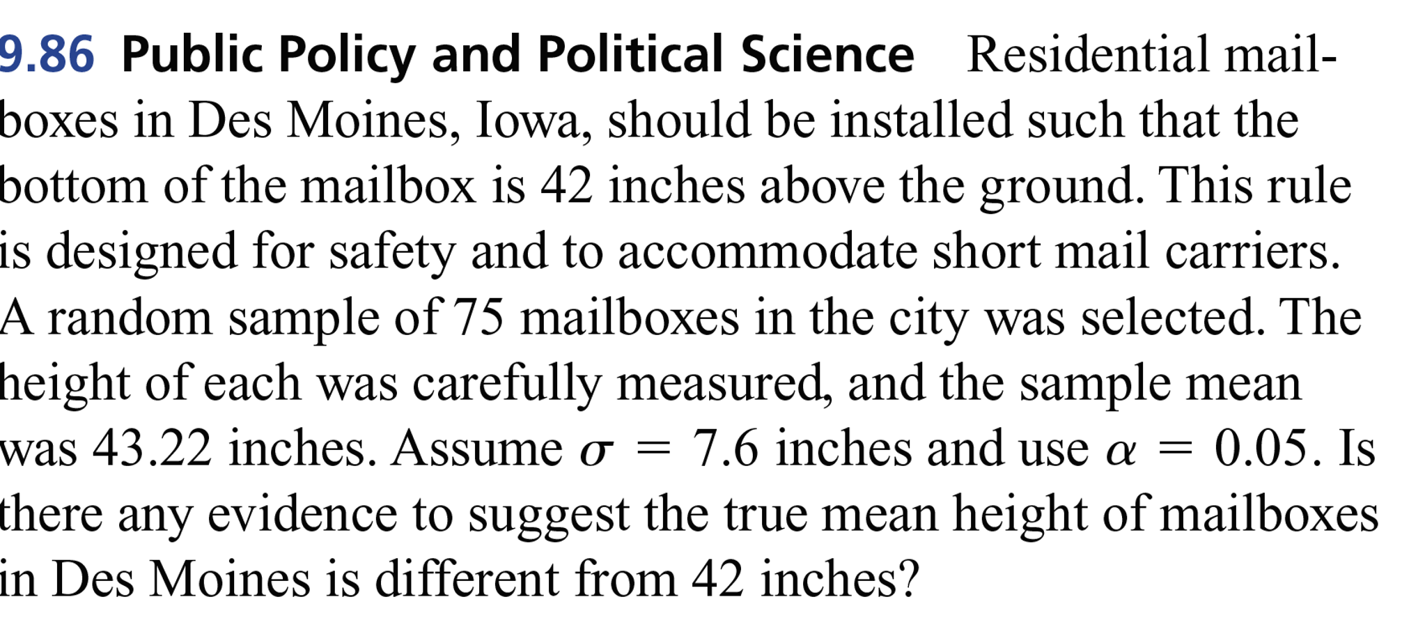 Solved Residential mailboxes in Des Moines, Iowa, should be