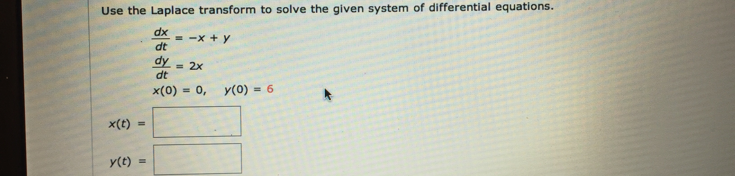 Solved Use the Laplace transform to solve the given system | Chegg.com