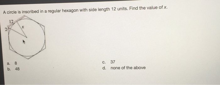Solved A circle is inscribed in a regular hexagon with side | Chegg.com