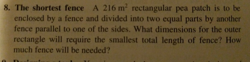 Solved 8. The shortest fence A 216 m2 rectangular pea patch | Chegg.com
