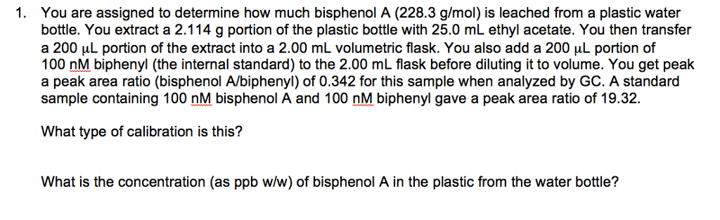 solved-1-you-are-assigned-to-determine-how-much-bisphenol-a-chegg