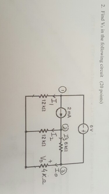 Solved 2. Find Vo in the following circuit (20 points) 6 V 2 | Chegg.com