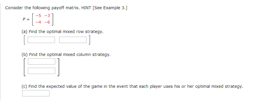 Solved Consider the following payoff matrix. HINT See Chegg