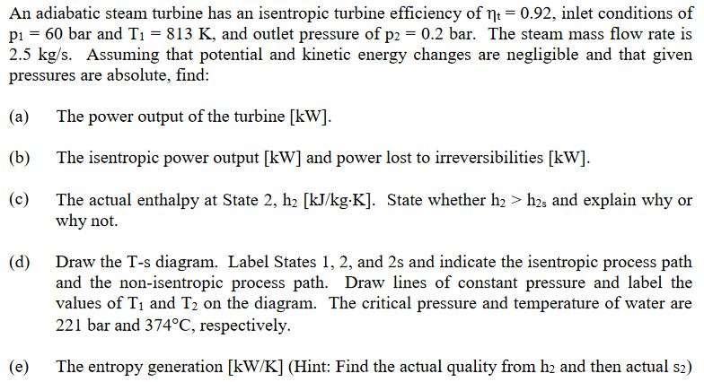 Solved An adiabatic steam turbine has an isentropic turbine | Chegg.com