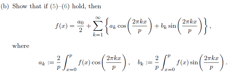 Solved (b) Show That If (5)-(6) Hold, Then A0 Ak COS + Bk | Chegg.com