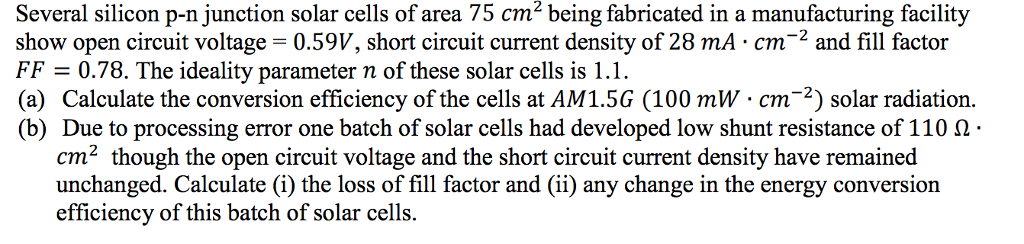Solved Several silicon p-n junction solar cells of area 75 | Chegg.com