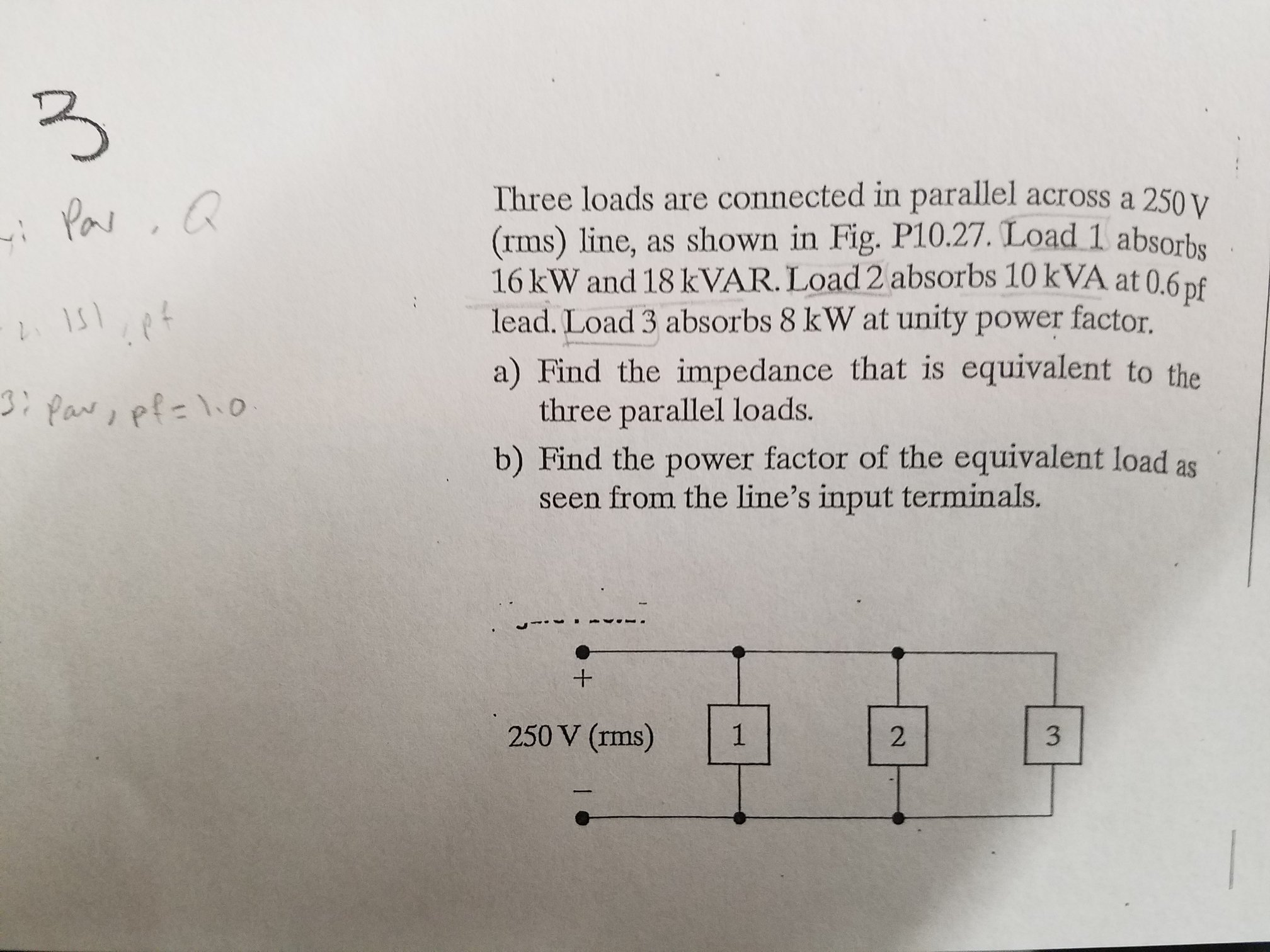 Solved Three loads are connected in parallel across a 250 V | Chegg.com