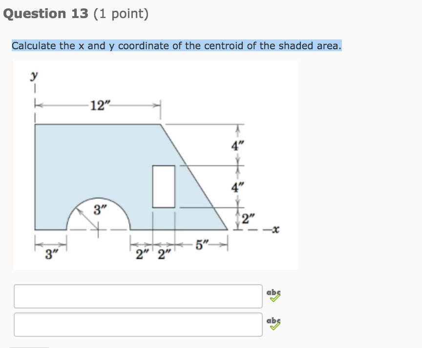 Solved Calculate the x and y coordinates of the centroid of | Chegg.com