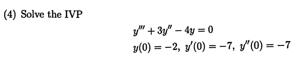 Solved Solve The Ivp Y 3y 4y 0 Y 0 2 Y 0