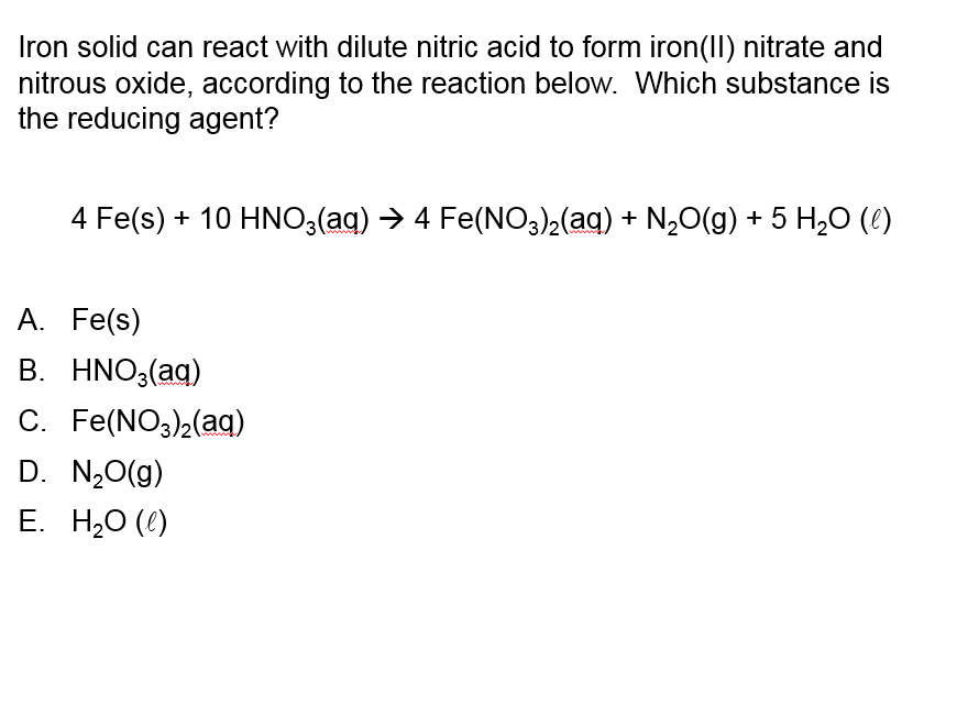 Solved Iron solid can react with dilute nitric acid to form