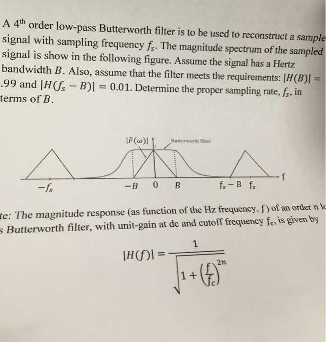 Solved A 4^th order lowpass Butterworth filter is to be
