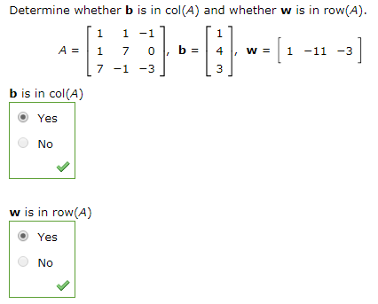 Solved Determine Whether B Is In Col(A) And Whether W Is In | Chegg.com