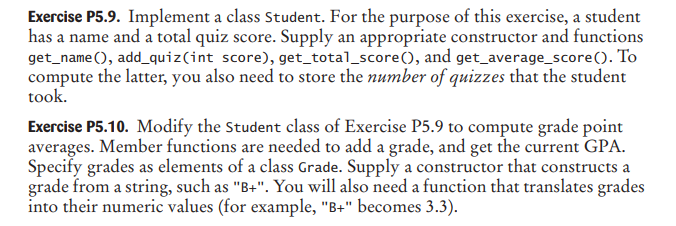 Solved Exercise P5.9. Implement a class Student. For the | Chegg.com