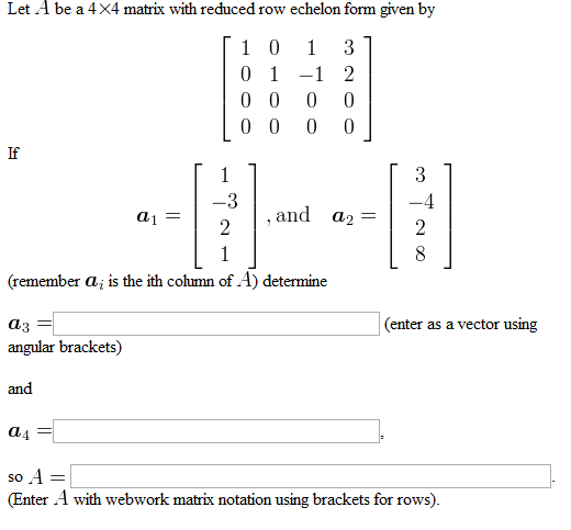 Solved Let A be a 4 times 4 matrix with reduced row echelon