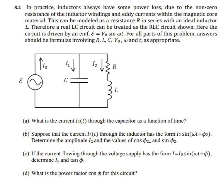 Solved In practice, inductors always have some power loss,