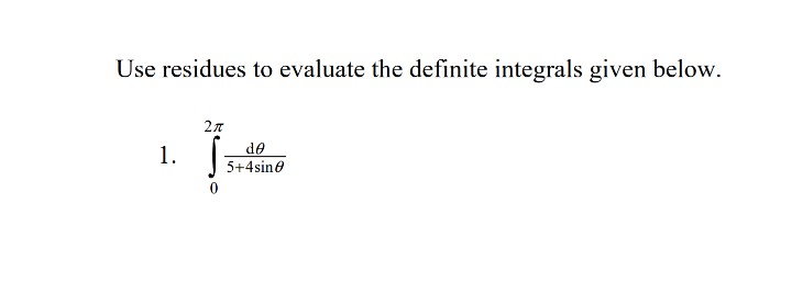 Solved Use residues to evaluate the definite integrals given | Chegg.com