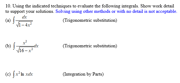 Solved Using the indicated techniques to evaluate the | Chegg.com
