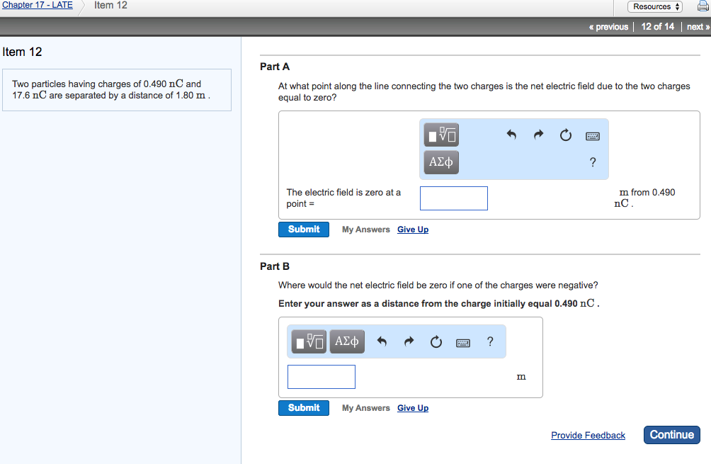 Solved Two particles having charges of 0.490 nC and 17.6 nC