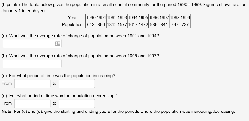 Solved 6 points) The table below gives the population in a | Chegg.com