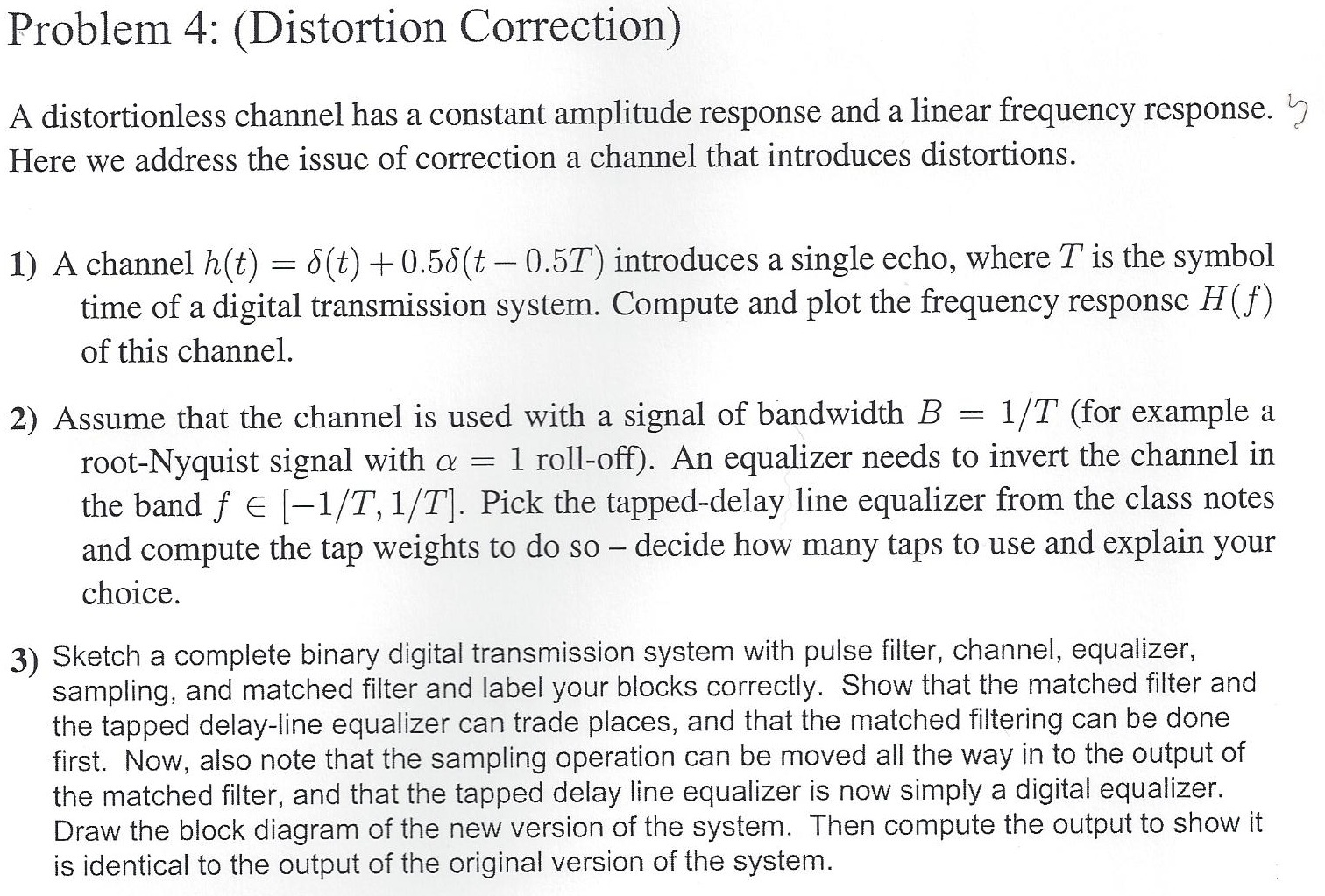 (Distortion Correction) A distortionless channel has | Chegg.com