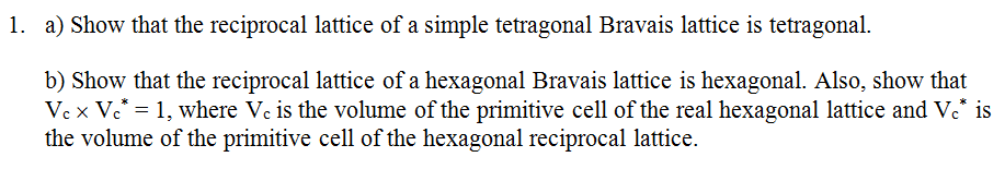 Solved Show that the reciprocal lattice of a simple | Chegg.com