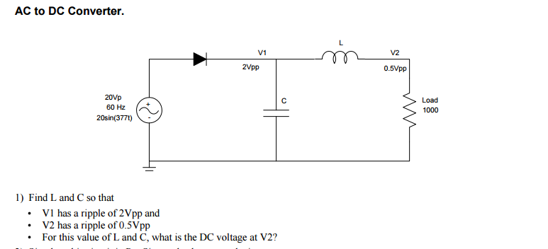 Solved Find L and C so that V1 has a ripple of 2vpp and | Chegg.com