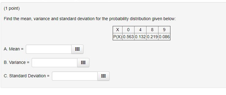 Solved (1 point) Find the mean, variance and standard | Chegg.com
