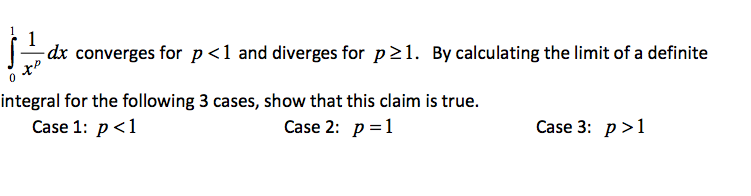 Solved integral^1_0 1/x^p dx converges for p