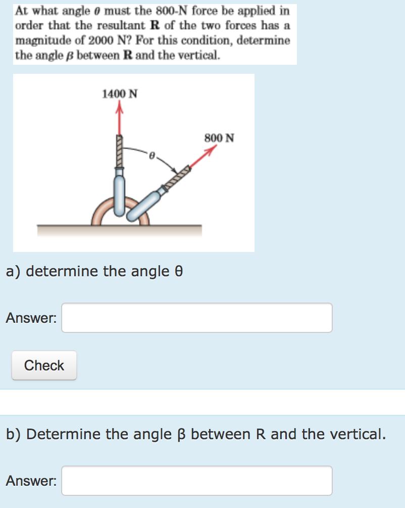 Solved At What Angle O Must The 800 N Force Be Applied In