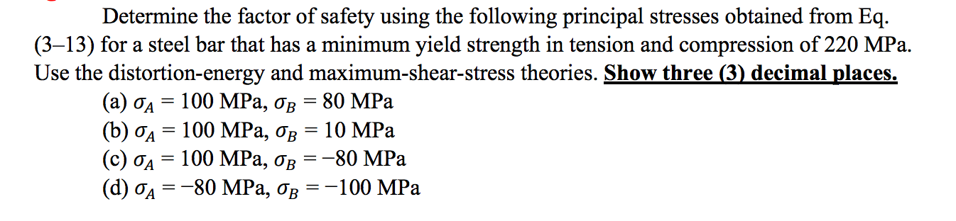 Solved Determine The Factor Of Safety Using The Following | Chegg.com