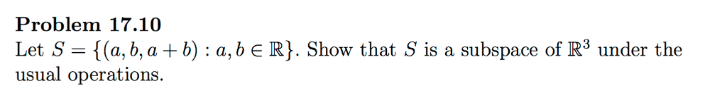 Solved Let S = {(a, B, A + B): A, B R}. Show That S Is A | Chegg.com