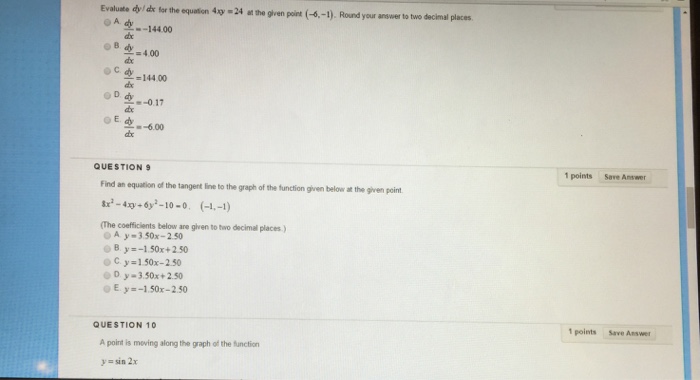 Solved Evaluate Dy Dx For The Equation 4xy 24 At The Given