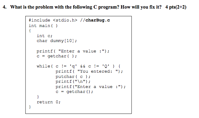 Solved 4. What is the problem with the following C program? | Chegg.com