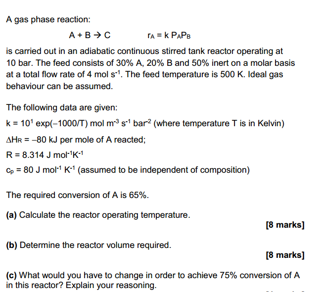 Solved A gas phase reaction: is carried out in an adiabatic | Chegg.com